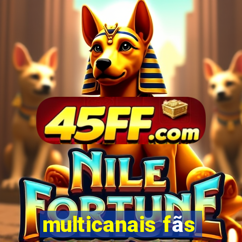 multicanais fãs